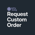 Request Custom Order